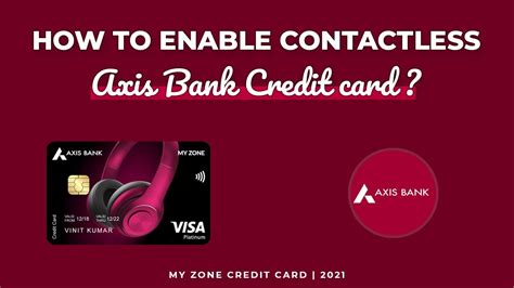 how to enable contactless card axis bank|Axis Bank contactless card.